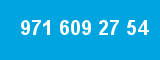 971 609 27 54